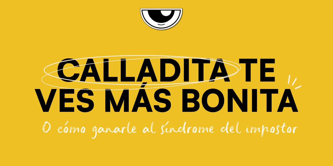 CALLADITA TE VES MÁS BONITA